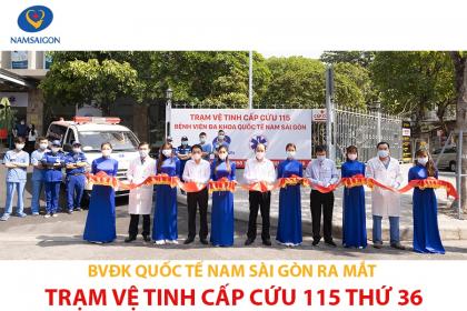 Bệnh Viện Đa Khoa Quốc Tế Nam Sài Gòn ra mắt trạm vệ tinh cấp cứu 115 thứ 36